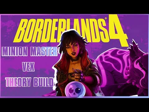 Minion Master Vex Theory Crafted Build | Borderlands 4 Builds