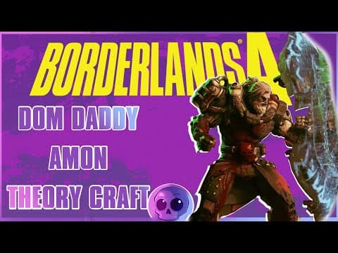Dom Daddy Amon Theory Crafted Build | Borderlands 4